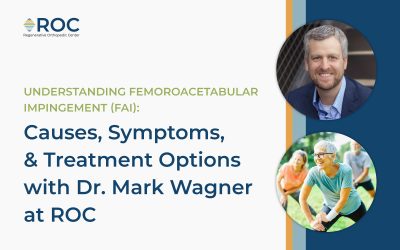 Understanding Femoroacetabular Impingement (FAI): Causes, Symptoms, and Treatment Options with Dr. Mark Wagner at ROC