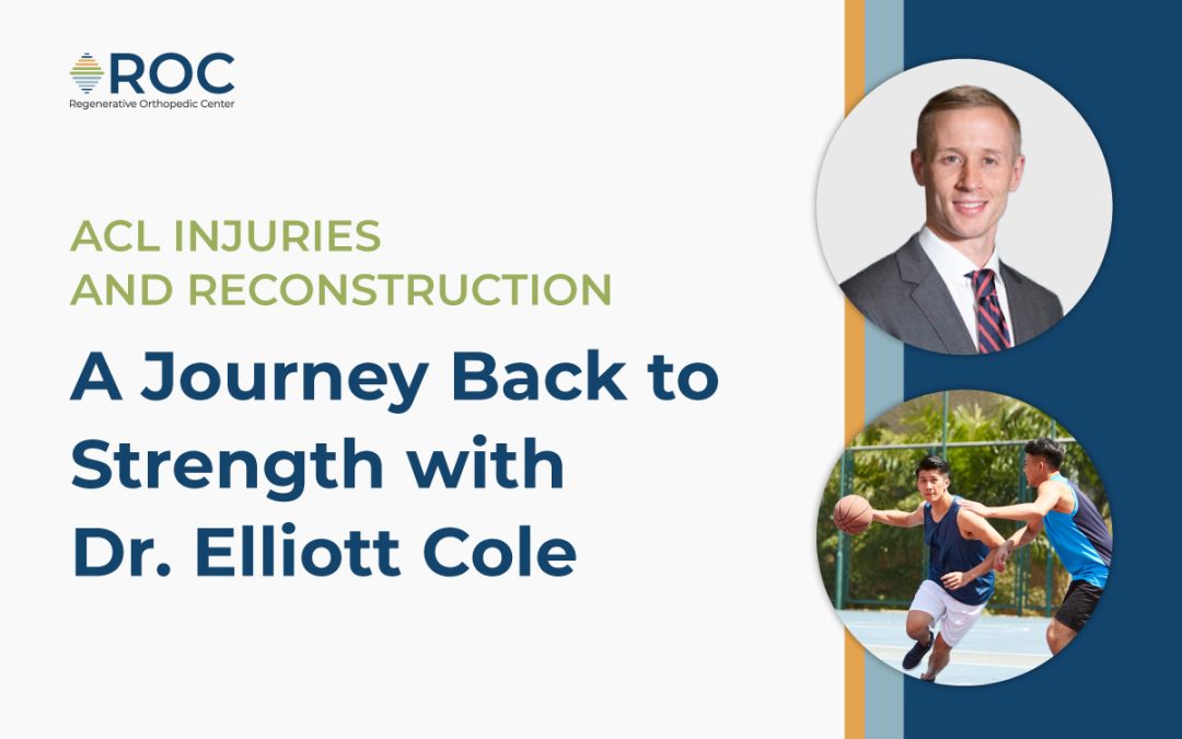 ACL Injuries and Reconstruction: A Journey Back to Strength with Dr. Elliott Cole