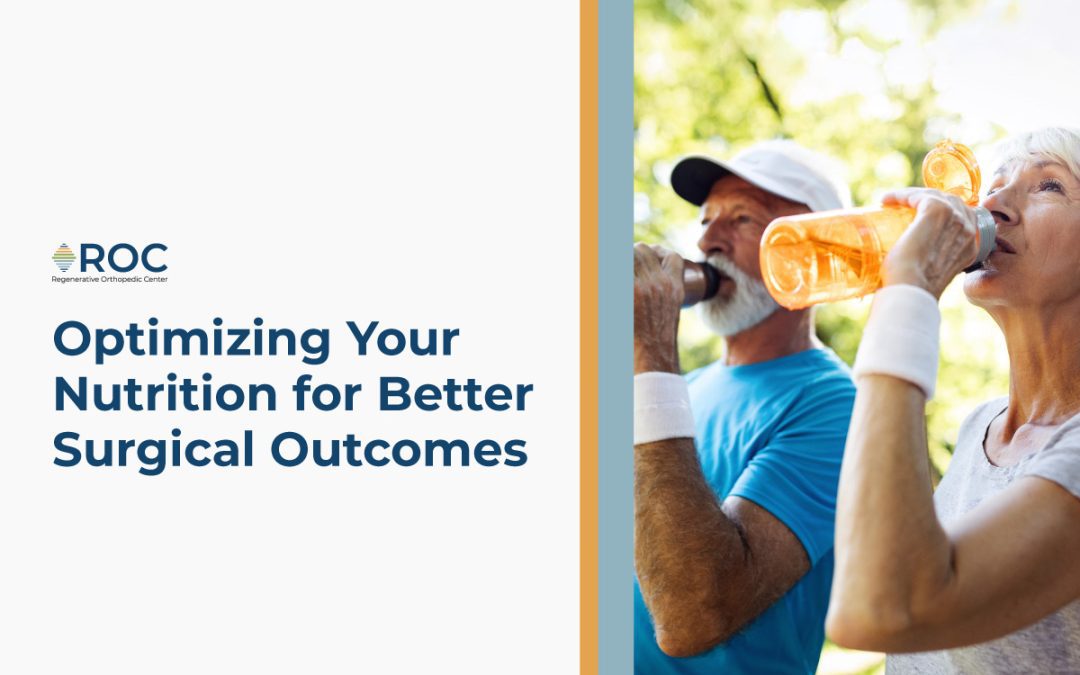 Optimizing Your Nutrition for Better Surgical Outcomes