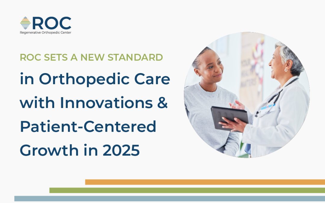 ROC Sets a New Standard in Orthopedic Care with Innovations and Patient-Centered Growth in 2025
