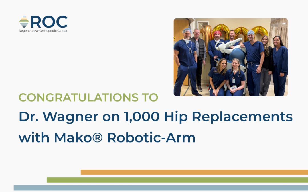 ROC Celebrates 1,000 Hip Replacements Using Mako® Robotic-Arm Assisted Surgery