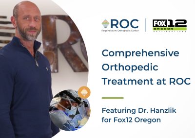 Comprehensive Orthopedic Treatment at ROC featuring Dr. Hanzlik for Fox12 Oregon