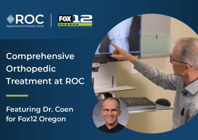 Comprehensive Orthopedic Treatment at ROC featuring Dr. Coen for Fox12 Oregon