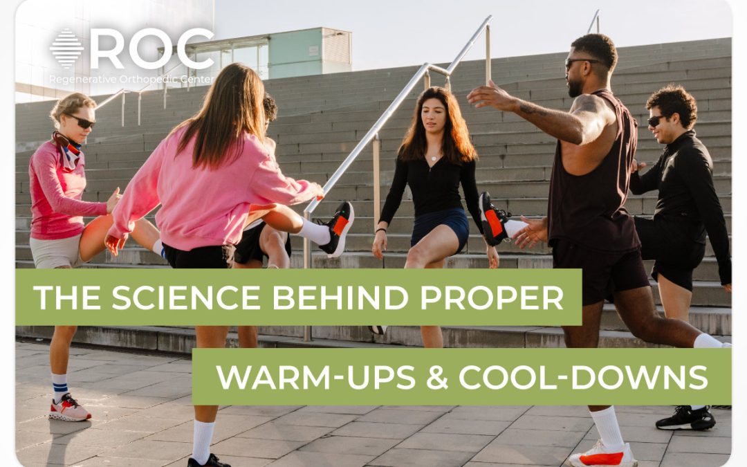 The Science Behind Warm-Ups and Cool-Downs: Prevent Injury and Protect Your Joints