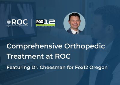 Comprehensive Orthopedic Treatment at ROC featuring Dr. Cheesman for Fox12 Oregon
