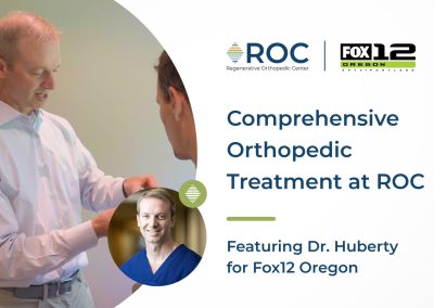 Comprehensive Orthopedic Treatment at ROC featuring Dr. Huberty for Fox12 Oregon